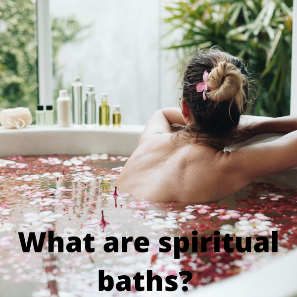 What are Spiritual Baths?
