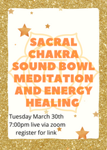 Load image into Gallery viewer, Live Sound Bowl Meditation and Energy Healing Session : Sacral Chakra

